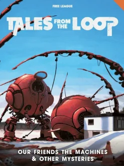Modiphius Tales From The Loop>Tales From The Loop: Our Friends The Machines And Other Mysteries